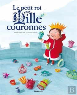 Bertrand.pt - Le Petit Roi Aux Mille Couronnes