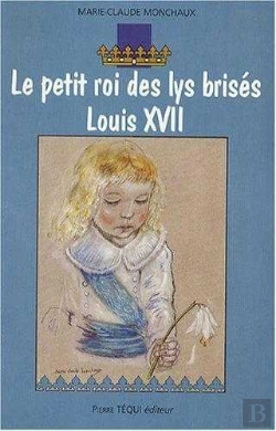 Bertrand.pt - Le Petit Roi Des Lys Brisés - Louis Xvii