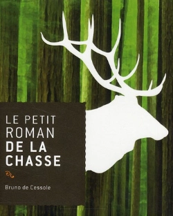 Bertrand.pt - Le Petit Roman De La Chasse