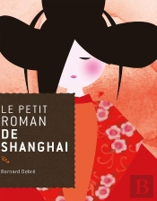 Le Petit Roman De Shanghaï