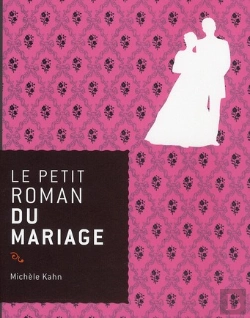 Bertrand.pt - Le Petit Roman Du Mariage