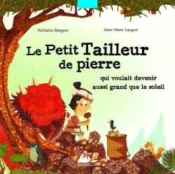 Bertrand.pt - Le Petit Tailleur De Pierre Qui Voulait Devenir Aussi Grand Que Le Soleil