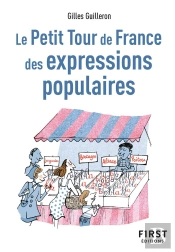 Le Petit Tour De France Des Expressions Populaires (2e Édition)