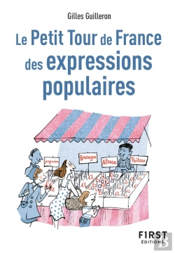 Bertrand.pt - Le Petit Tour De France Des Expressions Populaires (2e Édition)
