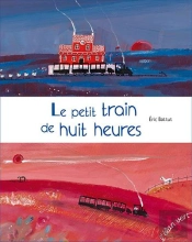 Le Petit Train De Huit Heures