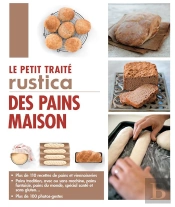 Le Petit Traité Rustica Des Pains Maison
