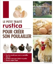 Le Petit Traité Rustica Pour Créer Son Poulailler