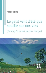 Le Petit Vent D'Été Qui Souffle Sur Nos Vies (Tant Qu'Il En Est Encore Temps)