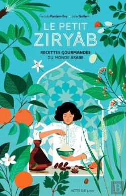 Bertrand.pt - Le Petit Ziryâb ; Recettes Gourmandes Du Monde Arabe