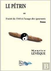 Le Pétrin Ou Traité Du Tao À L'Usage Des Ignorants