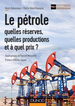 Bertrand.pt - Le Pétrole : Quelles Réserves, Quelles Productions Et À Quel Prix ?