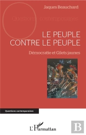 Le Peuple Contre Le Peuple ; Démocratie Et Gilets Jaunes