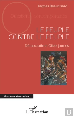 Bertrand.pt - Le Peuple Contre Le Peuple ; Démocratie Et Gilets Jaunes