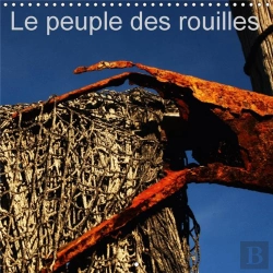Bertrand.pt - Le Peuple Des Rouilles Calendrier Mural 2018 300 300 Mm Square