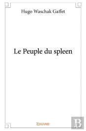 Le Peuple Du Spleen