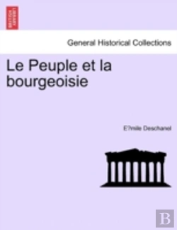 Bertrand.pt - Le Peuple Et La Bourgeoisie