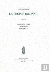 Le Peuple Inconnu ; Dernières Pages D'Histoire Naturelle