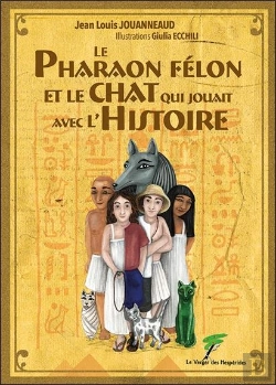 Bertrand.pt - Le Pharaon Félon Et Le Chat Qui Jouait Avec L'Histoire