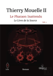 Le Pharaon Inattendu Vol. 1 - Le Livre De La Source