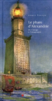 Le Phare D'Alexandrie ; De L'Image À L'Imaginaire