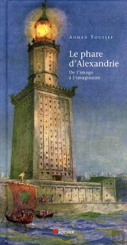 Bertrand.pt - Le Phare D'Alexandrie ; De L'Image À L'Imaginaire
