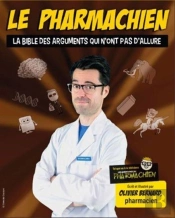 Le Pharmachien V 03 La Bible Des Arguments Qui N'Ont Pas D'Allure