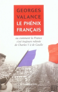 Bertrand.pt - Le Phenix Francais Ou Comment La France S'Est Toujours Relevee De Charles V A De Gaulle