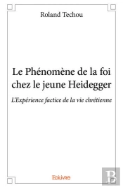Le Phenomene De La Foi Chez Le Jeune Heidegger