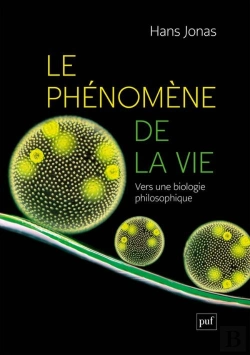 Bertrand.pt - Le Phénomène De La Vie : Vers Une Biologie Philosophique