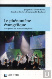 Le Phénomène Évangélique : Analyse D'Un Milieu Compétitif