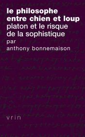 Le Philosophe Entre Chien Et Loup : Platon Et Le Risque De La Sophistique