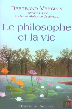 Bertrand.pt - Le Philosophe Et La Vie : Entretiens
