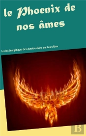 Le Phoenix De Nos Ames