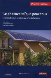 Le Photovoltaïque Pour Tous ; Conception Et Réalisation D'Installations (2e Édition)