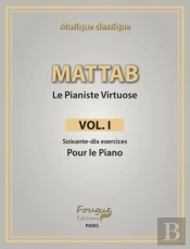 Le Pianiste Virtuose T.1 : Soixante-Dix Exercices Pour Le Piano