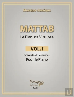 Bertrand.pt - Le Pianiste Virtuose T.1 : Soixante-Dix Exercices Pour Le Piano
