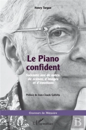 Le Piano Confident : Soixante Ans De Notes, De Scènes, D'Images Et D'Émotions