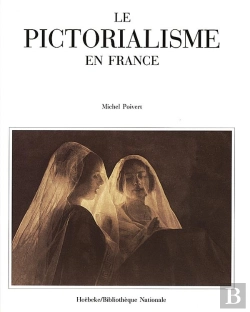 Bertrand.pt - Le Pictorialisme En France