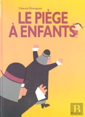 Le Piege A Enfants