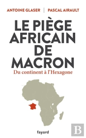 Le Piège Africain De Macron : Du Continent À L'Hexagone