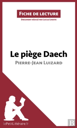 Bertrand.pt - Le Piège Daech De Pierre-Jean Luizard (Fiche De Lecture)