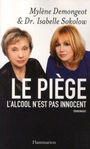 Le Piège ; L'Alcool N'Est Pas Innocent