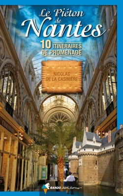 Bertrand.pt - Le Piéton De Nantes ; 10 Itinéraires De Promenade
