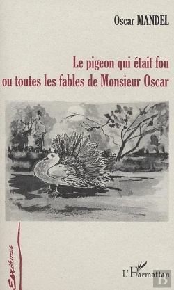 Bertrand.pt - Le Pigeon Qui Etait Fou Ou Toutes Les Fables De Monsieur Oscar