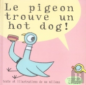 Le Pigeon Trouve Un Hot Dog !