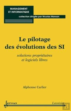 Bertrand.pt - Le Pilotage Des Evolutions Des Si Solutions Proprietaires Et Logiciels Libres Collection Management