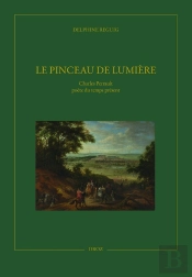Le Pinceau De Lumière : Charles Perrault Poète Du Temps Présent