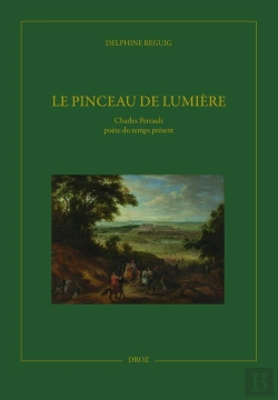 Bertrand.pt - Le Pinceau De Lumière : Charles Perrault Poète Du Temps Présent