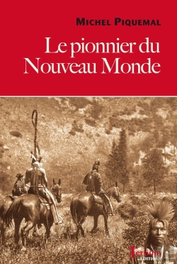 Bertrand.pt - Le Pionnier Du Nouveau Monde De Michel Piquemal