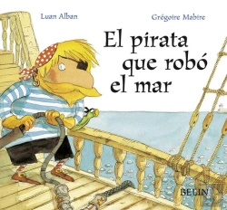 Bertrand.pt - Le Pirate Qui Vola La Mer (Ed.Espagnole)
